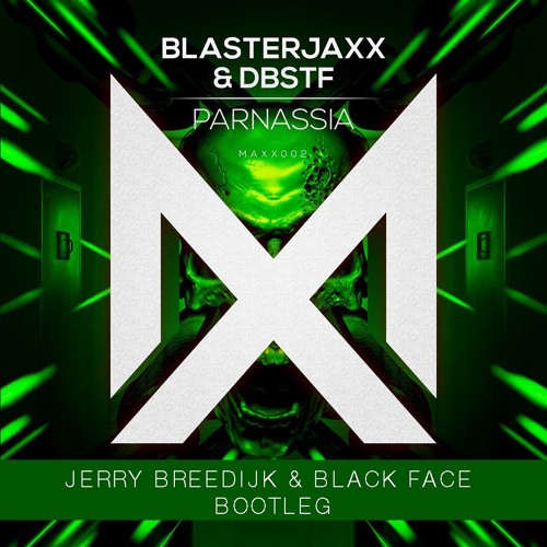 Blasterjaxx & DBSTF - Parnassia (Jerry Breedijk & Black Face Bootleg) [FREE DOWNLOAD]