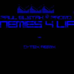 Paul Elstak & Promo - Enemies 4 life ( O-teX Remix)