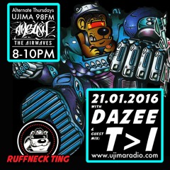 Ruffneck Ting Takeover with Dazee and Guest mix TI jan 2016