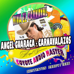 Angel Guaraca - Carnavalazos Zs