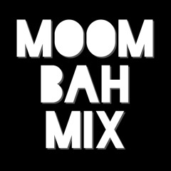 "MOOMBAHMIX" By MYKILLER (Live 2016)