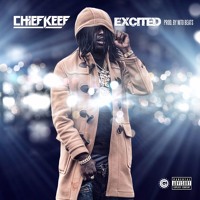 Chief Keef - Excited