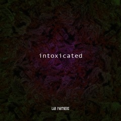 Intoxicated