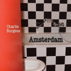 Charlie Burgess - Amsterdam (2013) - Purgatory Pete