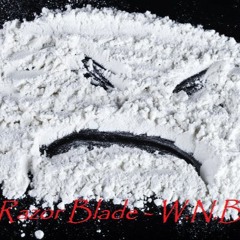 Razor Blade - W.N.B. (White Nose Beautiful)