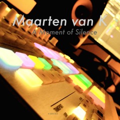 Maarten Van K - A Moment Of Silence