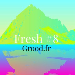 Fresh #8