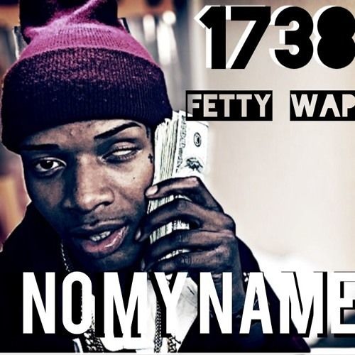 No  My  Name - FettyWap - Rodd x Zay 2k16