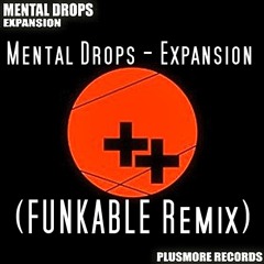 Mental Drops - Expansion (Funkable Remix)