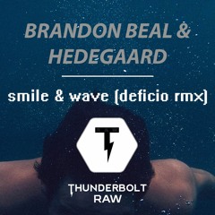 Brandon Beal & Hedegaard - Smile & Wave (Deficio Remix)