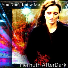 You Dont Know Me - Herhuth AfterDark (Original)