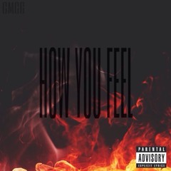 CMCG - How You Feel (prod by. CHADROTO)