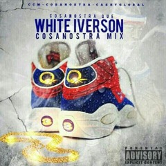 CosaNostraQue X White Iverson (CosaNostraMix)