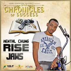 Mental Chung - Rise Jaws [Chronicles Of Success | Y.G.F. Records 2016]
