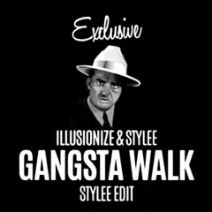 ILLUSIONIZE & Stylee - Gangsta Walk