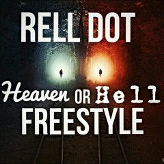 Rell Dot - Heaven or Hell freestyle