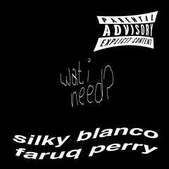 watineed (ft faruq perry)(prod. maxim recke)