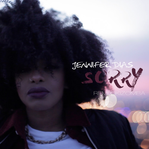 Jennifer Dias - Sorry Remix Kizomba