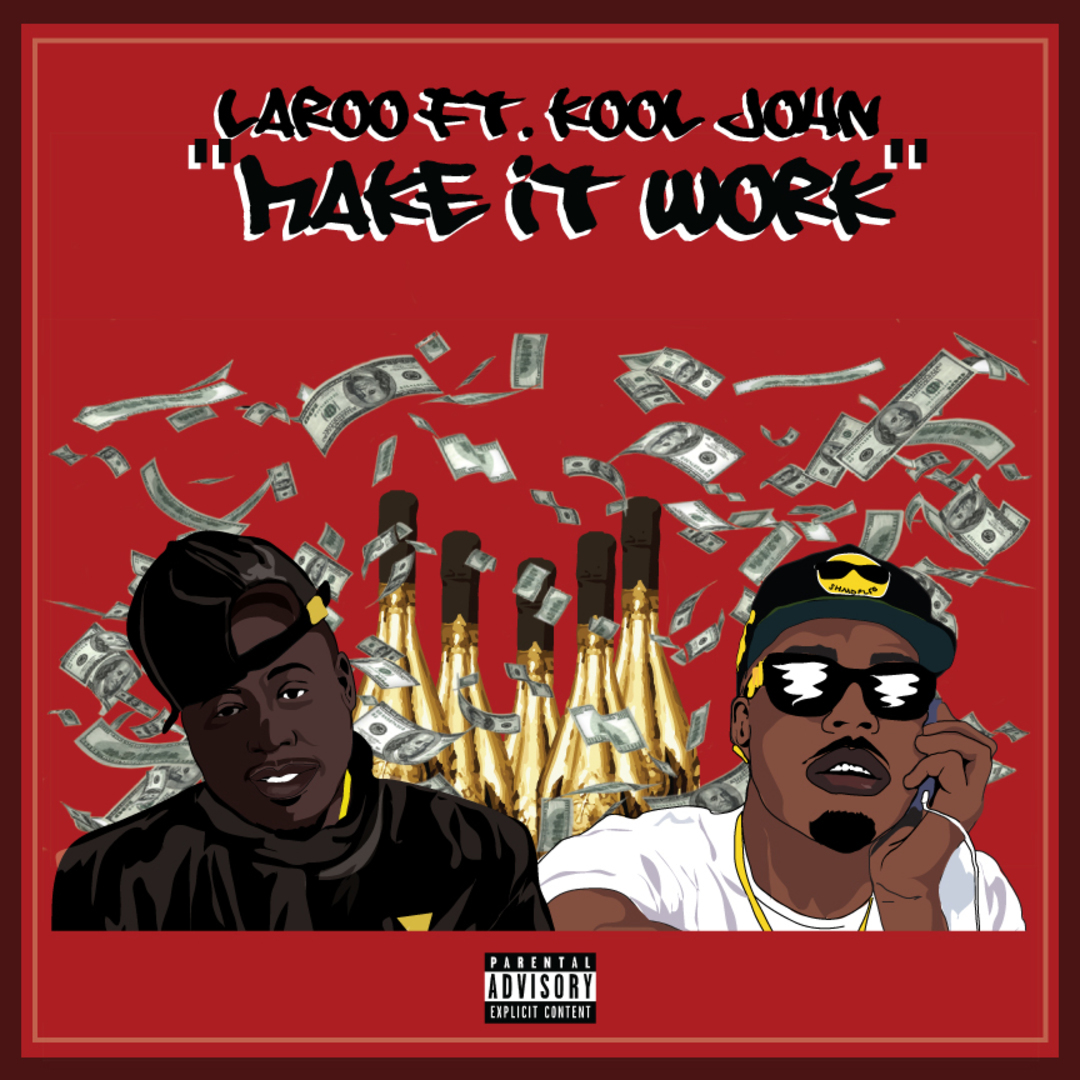 Laroo ft. Kool John - Make It Work [Thizzler.com Exclusive]