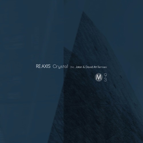 [MONOCLI93] Re:Axis | Crystal EP w/ Joton & David Att (preview)
