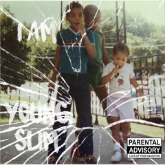 I AM - Young Slim (Produced By PardyHard)