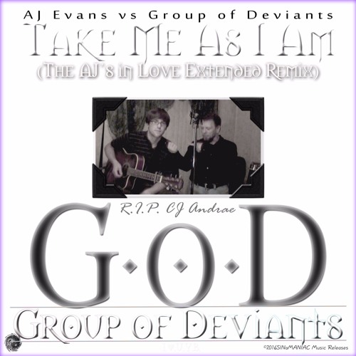 [AJ Evans vs Group of Deviants] Take Me As I Am (The AJ's In Love Extended Remix)