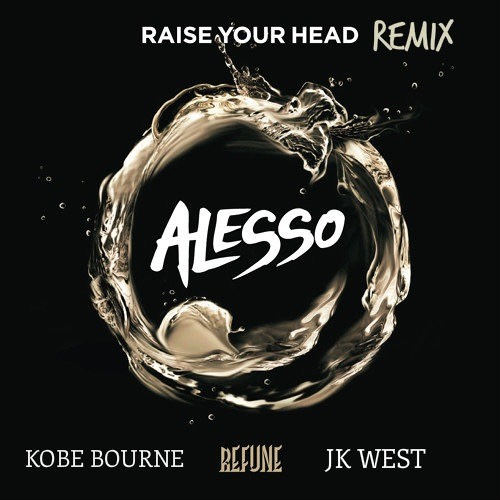 Kobe Bourne & Jk West-Raise Your Head (Kobe Bourne & JK West Remix)