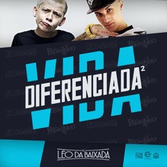 MC Pedrinho e MC Léo Da Baixada - Vida Diferenciada 2 (DJ Jorgin)