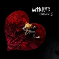 Wanna Luv Ya (feat. JG)