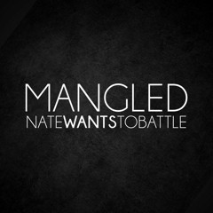 Mangled - NateWantsToBattle