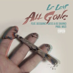Lc Levi - All Gone (Feat. DeeQuincy Gates & DC DaVinci) [Prod. Mozi]