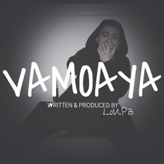LoUPz - Vamoaya (Produced by LoUPz)