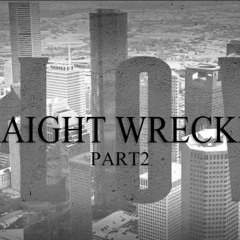 Flow - Straight Wrecking Part 2