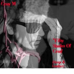 Crazy M - "Fifty Shades Of Crazy" (straps & leather) prod by riverline
