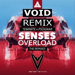 Teminite and PsoGnar - Senses Overload (Void Remix)