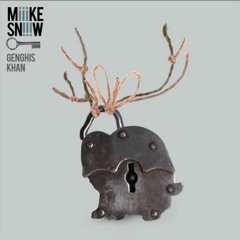 Miike Snow - Genghis Khan (Andreas J Remix)