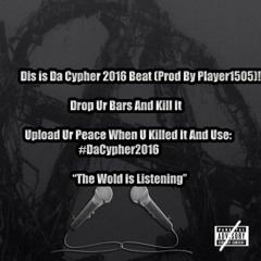 Da Cypher 2016 (Instrumentals) (#DaCypher2016) (Prod By @Player1505)