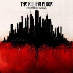 The Killing Floor - Corruption Capital