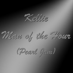 Man Of The Hour (by Kellie, produced by earthimmigrant)