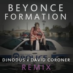 BEYONCE - Formation (DJNODUS X DAVID CORONER Remix) Snippet