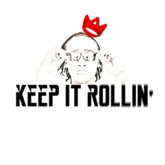 Keep It Rollin'