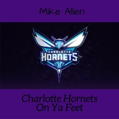 Mike Allen - Charlotte Hornets Anthem