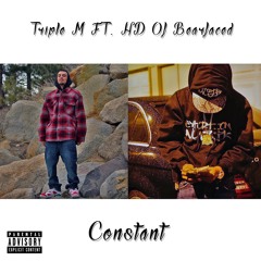 Triple M Ft. HD Of Bearfaced - Constant (Prod. By K - ILL)