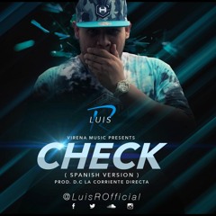 Check (Spanish Version)Prod. D.C La Corriente Directa