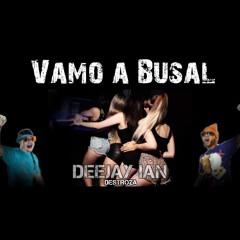 VAMO' A BUSAL VS BUMPEA - DEEJAY IAN DESTROZA 2016