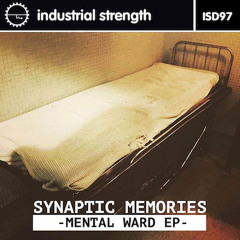 Synaptic Memories-Mental Ward ISR D97