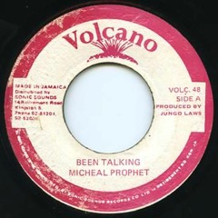 Michael Prophet "Been Talking" (Volcano)