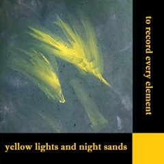 Yellow Lights And Night Sands