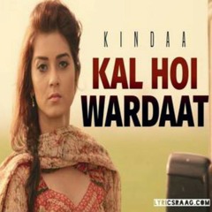 Kal hoi wardat #new #punjabi #2016