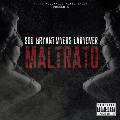 Sou El Flotador Ft Lary Over y Bryant Myers - Maltrato